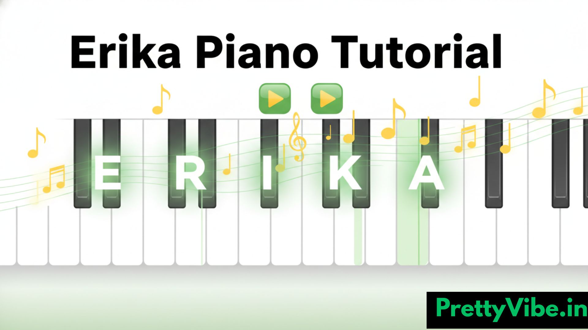 Erika Piano Tutorial